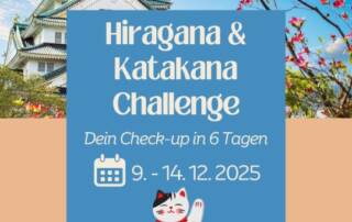 Kannst du bereits Hirgana & Katakana lesen und schreiben? Teste dein Wissen bei unserer Hiragana & Katakana Challenge vom 9. - 14. 12.!