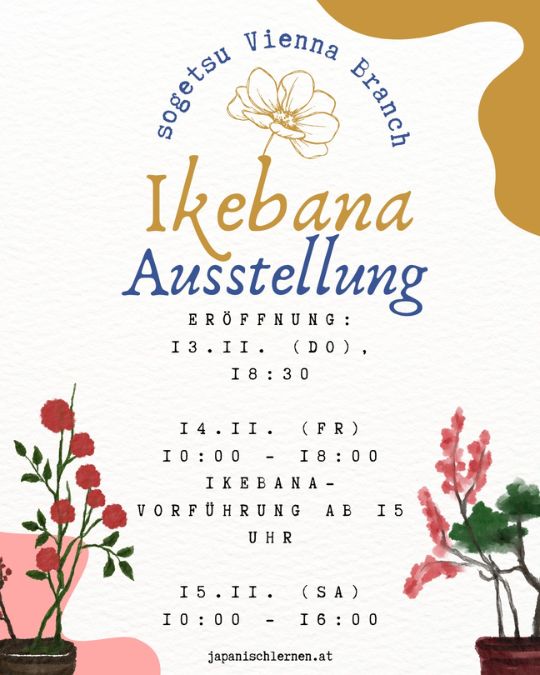 Du lebst in Wien und möchtest mehr über die japanische Kultur erfahren? Dann schau bei der Ikebana-Ausstellung der sogetsu Vienna Branch vorbei!