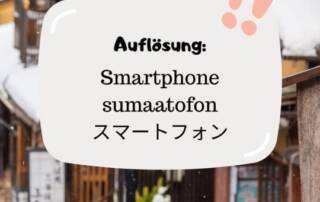 Genau! スマホ (sumaho) kommt von スマートフォン (sumaatofon), also vom Smartphone