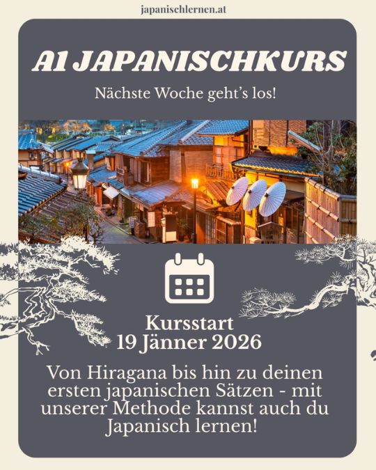 Es ist wieder soweit für alle Anfänger mit dem Japanischlernjahr A1 im Jahr 2026 durchzustarten.
