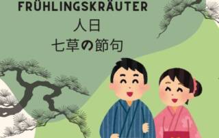 Am 7. Jänner findet das erste der 5 großen Festlichkeiten im Jahr statt, der Menschentag Jinjitsu 人日.