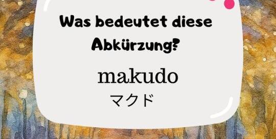 Makudo ... was könnte das nur sein? Schreib es uns eine Mail und verrate uns am besten, was du glaubst, um was es sich bei diesem Begriff handelt